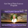 Dawn Crystal – Get Out of Pain Forever Program