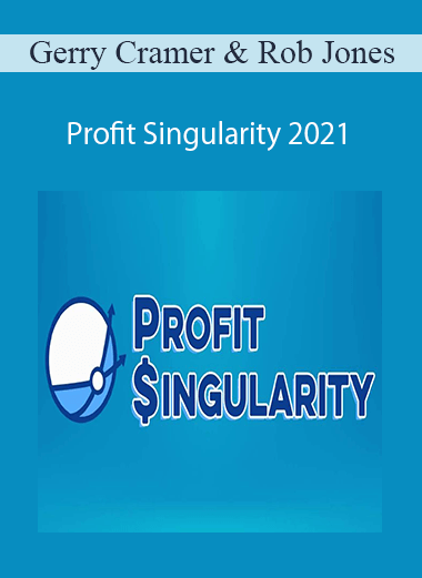 Gerry Cramer & Rob Jones - Profit Singularity 2021