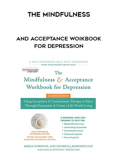 The Mindfulness and Acceptance Woikbook for Depression