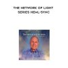 The Network of Light Series Heml-Sync – Monroe Institute