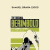 The Original Berimbolo – Samuel Braga (2013)