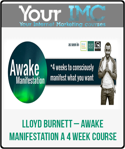 [Download Now] Lloyd Burnett – Awake Manifestation: a 4 week course