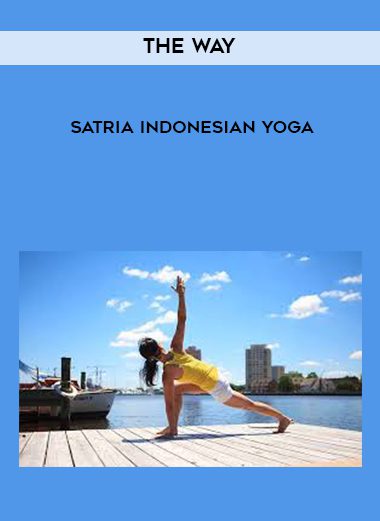 THE WAY – Satria Indonesian Yoga