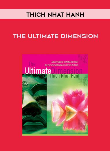Thich Nhat Hanh – THE ULTIMATE DIMENSION