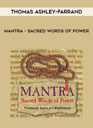 Thomas Ashley-Farrand – Mantra – Sacred Words of Power