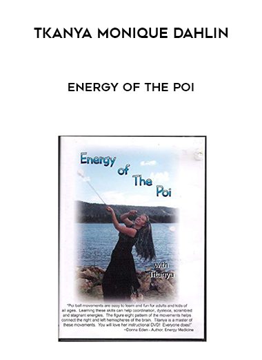 TKanya Monique Dahlin – Energy of the Poi