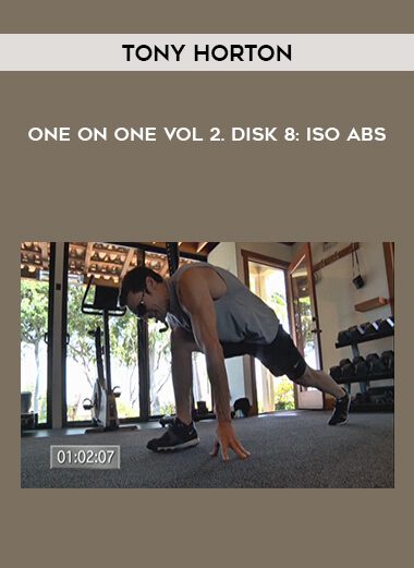 Tony Horton – One on One Vol 2. Disk 8: Iso Abs
