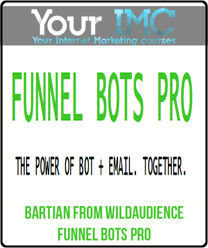 [Download Now] Bartian from WildAudience – Funnel Bots Pro