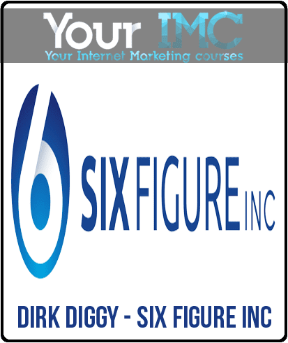 [Download Now] Dirk Diggy - Six Figure Inc