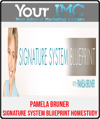 [Download Now] Pamela Bruner - Signature System Blueprint Homestudy