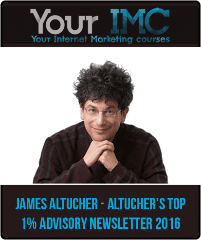 James Altucher - Altucher's Top 1% Advisory Newsletter 2016
