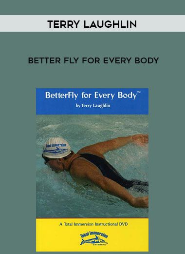 Terry Laughlin – Better Fly for Every Body