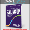 [Download Now] Gazelles Growth Institute [Verne Harnish] - Scaling Up - Self-Paced & Bonus Scaling Up Pathway