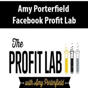 [Download Now] Amy Porterfield - Facebook Profit Lab