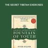 The Fountain of Youth – The Secret Tibetan Exercises