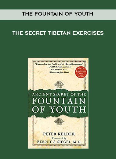 The Fountain of Youth – The Secret Tibetan Exercises