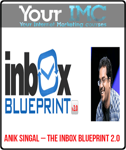[Download Now] Anik Singal – The Inbox Blueprint 2.0