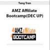Tung Tran – AMZ Affiliate Bootcamp(DEC UP)