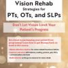 [Download Now] Innovative Vision Rehab Strategies for PTs