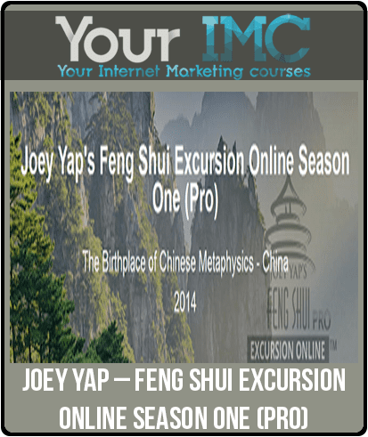 [Download Now] Joey Yap – Feng Shui Excursion Online Season One (Pro)
