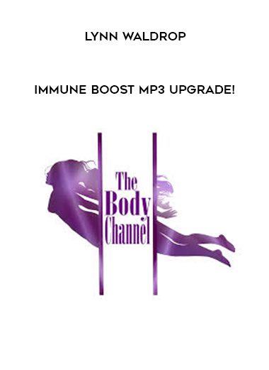 Lynn Waldrop – Immune Boost MP3 UPGRADE!
