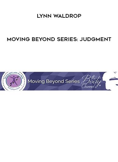 Lynn Waldrop – Moving Beyond Series: Judgment