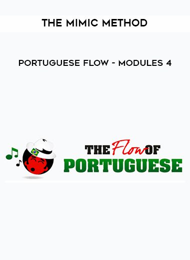 The Mimic Method – Portuguese Flow – Modules 4