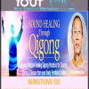 [Download Now] Mingtong Gu - Sound Healing Through Qigong