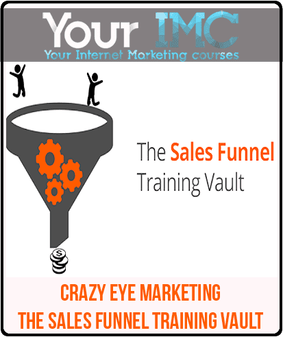 [Download Now] Crazy Eye Marketing - The Sales Funnel Training Vault