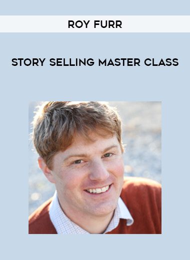 [Download Now] Roy Furr - Story Selling Master Class
