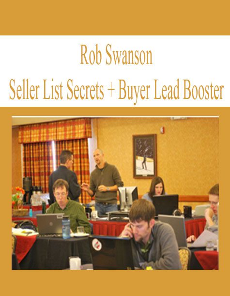 [Download Now] Seller List Secrets + Buyer Lead Booster By Rob Swanson