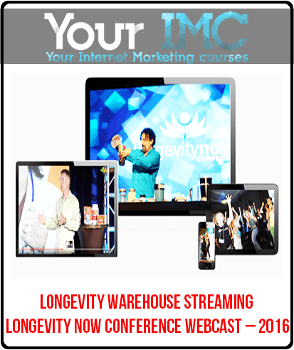 [Download Now] Longevity Warehouse Streaming – Longevity Now Conference Webcast – 2016