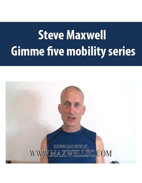 Steve Maxwell – Gimme five mobility series