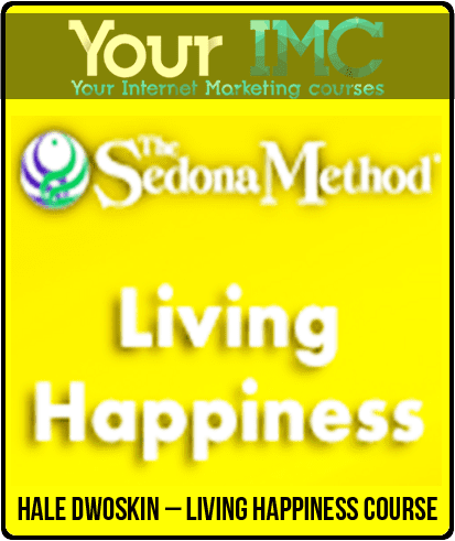 [Download Now] Hale Dwoskin – Living Happiness Course