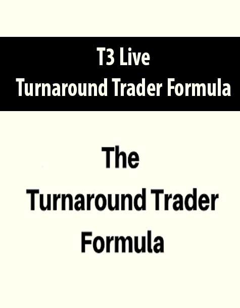 [Download Now] T3 Live - Turnaround Trader Formula