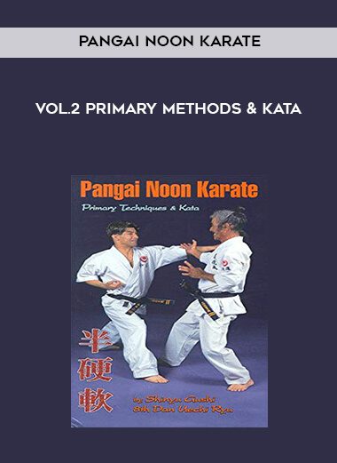 vol.2 Primary Methods & Kata - Pangai Noon Karate
