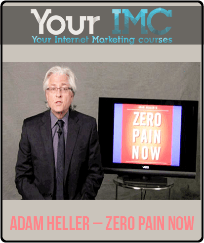 [Download Now] Adam Heller – Zero Pain Now