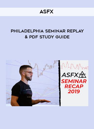 [Download Now] ASFX - Philadelphia Seminar Replay & PDF Study Guide