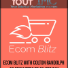 Ecom Blitz with Colton Randolph - Go from zero to 5K per day