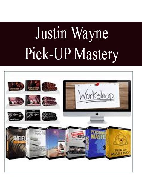 [Download Now] Justin Wayne - Pick-Up Mastery