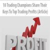 18 Trading Champions Share Their Keys To Top Trading Profits (Article)
