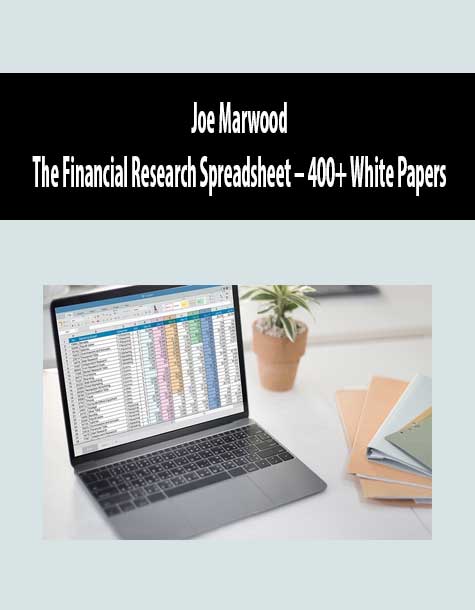 [Download Now] Joe Marwood - The Financial Research Spreadsheet – 400+ White Papers