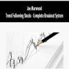 [Download Now] Joe Marwood - Trend Following Stocks - Complete Breakout System