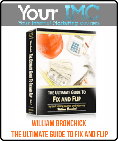 William Bronchick - The Ultimate Guide To Fix and Flip