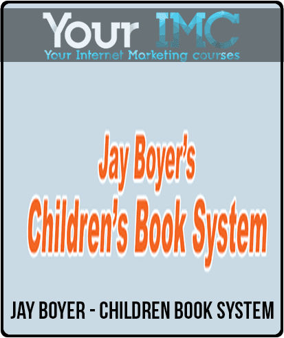 [Download Now] Jay Boyer - Children Book System