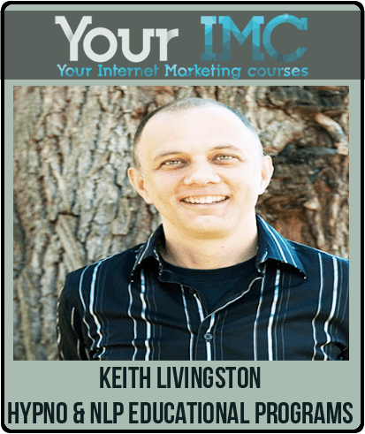 [Download Now] Keith Livingston - Hypno & NLP Educational Programs