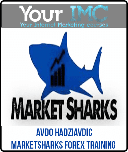 [Download Now] Avdo Hadziavdic - MarketSharks Forex Training