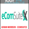[Download Now] Adrian Morrison - EcomSuiteX