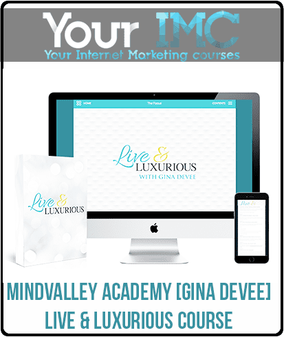 [Download Now] Mindvalley Academy [Gina DeVee] - Live & Luxurious Course