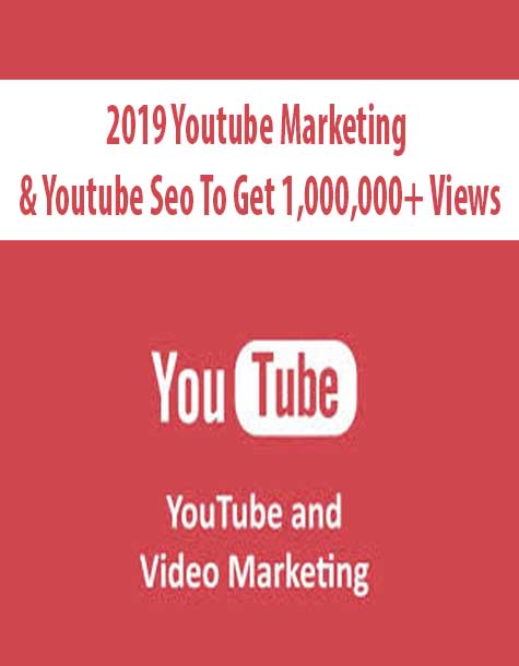 2019 Youtube Marketing & Youtube Seo To Get 1